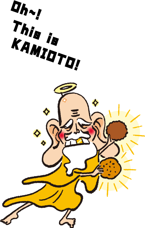 Oh~! This is KAMIOTO!